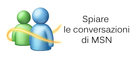 spiare le conversazioni di msn